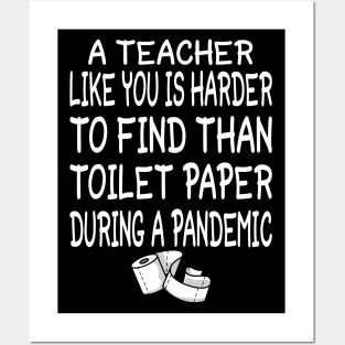 A Teacher like you is harder to find than toilet paper during a pandemic Posters and Art